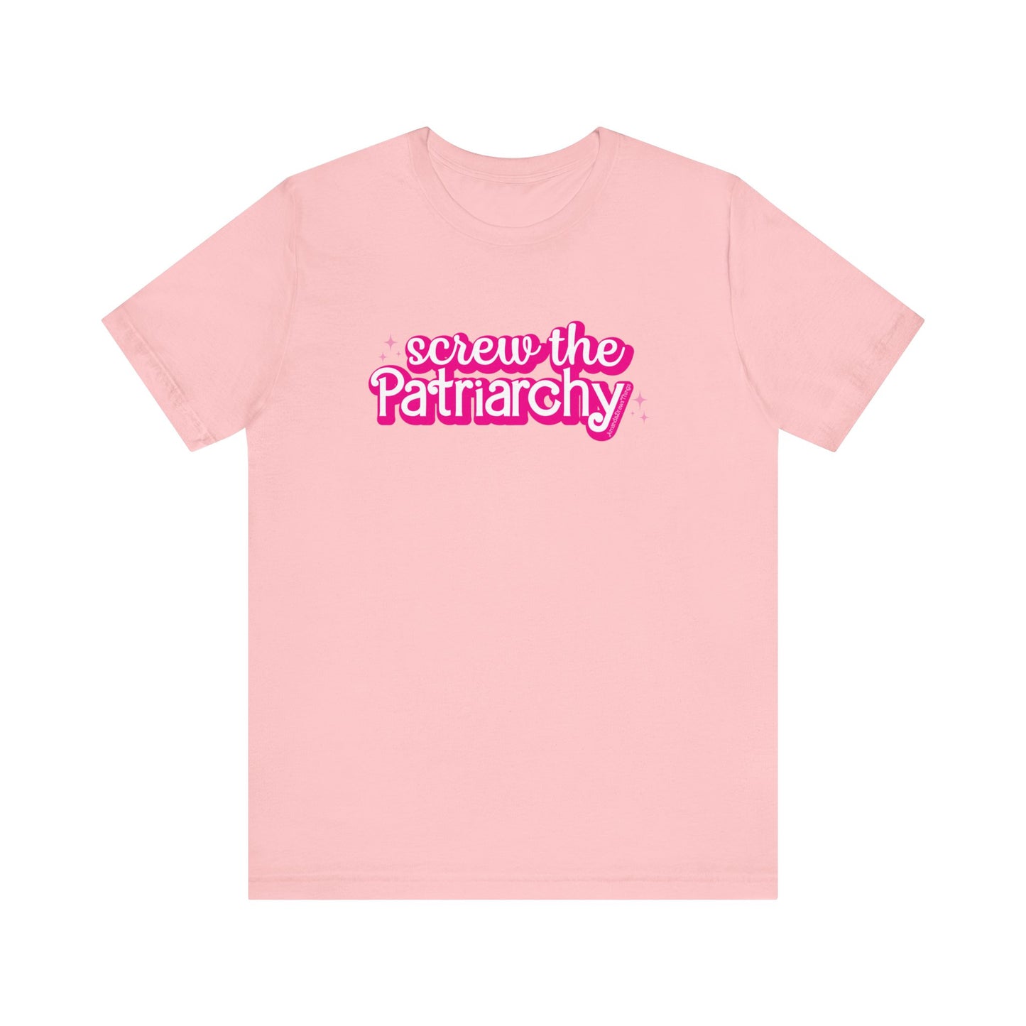 Screw The Patriarchy UNISEX Shirt